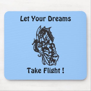 Let Your Dreams Mouse Pad
