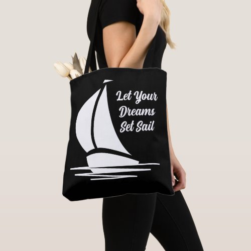 Let your dreams set sail nautical quote tote bags