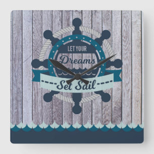 Let Your Dreams Set Sail Square Wall Clock
