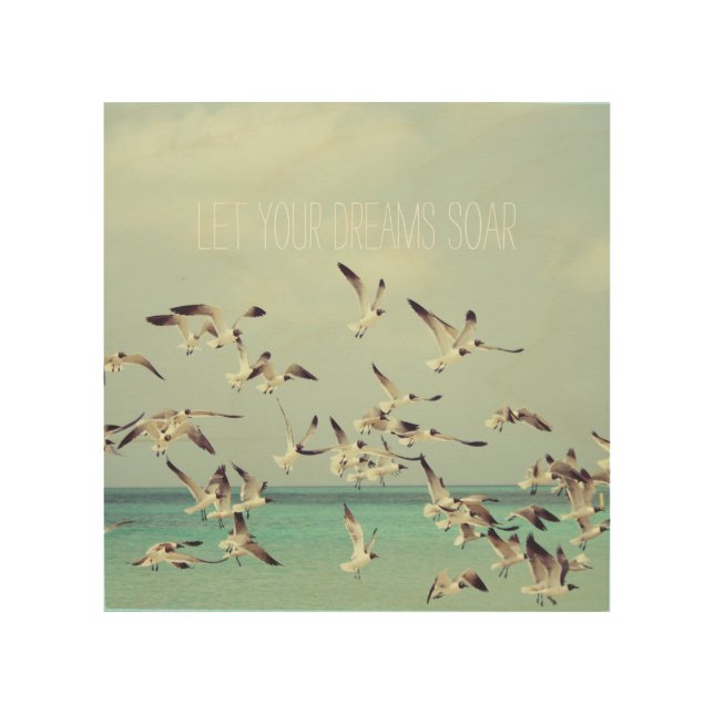 Let Your Dreams Soar, Ocean Birds Wood Wall Art (Front)