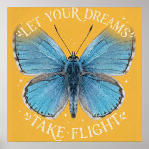 Let Your Dreams Take Flight Blue Butterfly Poster