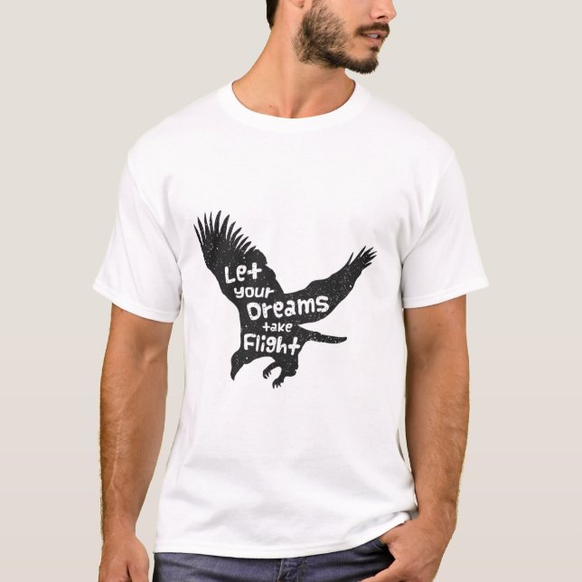 Let Your Dreams Take Flight Eagle Black T-Shirt (Front)