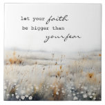 Let your Faith be bigger than fear Christian Quote Ceramic Tile