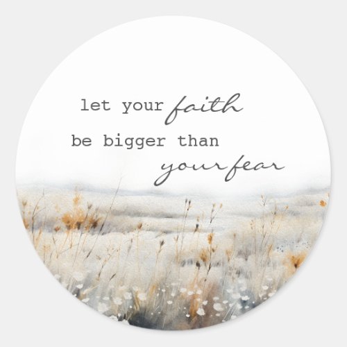 Let your Faith be bigger than fear Christian Quote Classic Round Sticker
