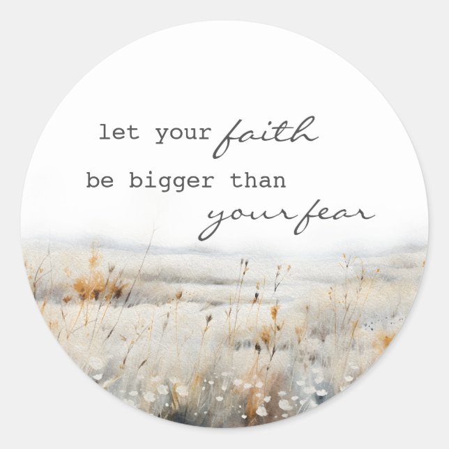 Let your Faith be bigger than fear Christian Quote Classic Round Sticker (Front)