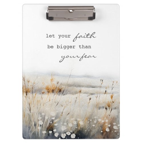 Let your Faith be bigger than fear Christian Quote Clipboard