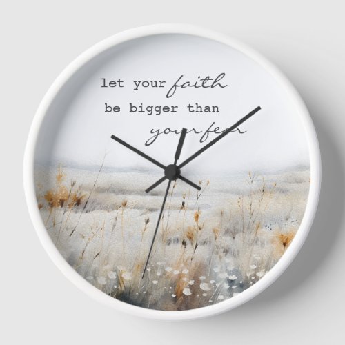 Let your Faith be bigger than fear Christian Quote Clock