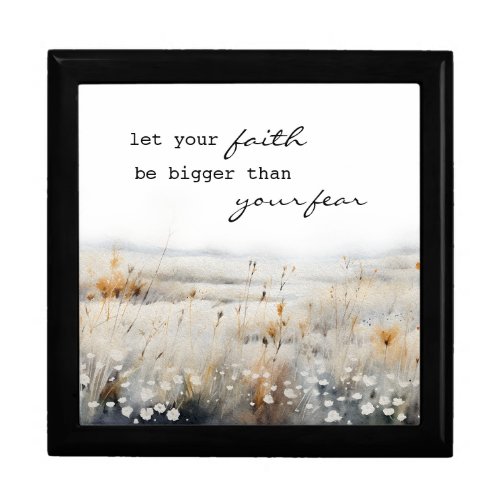 Let your Faith be bigger than fear Christian Quote Gift Box