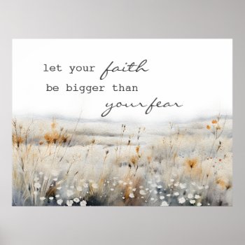 Let Your Faith Be Bigger Than Fear Christian Quote Poster by CChristianDesigns at Zazzle