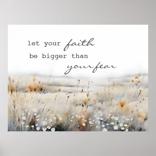 Let your Faith be bigger than fear Christian Quote Poster