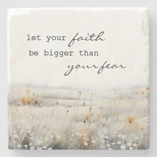 Let your Faith be bigger than fear Christian Quote Stone Coaster
