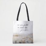 Let your Faith be bigger than fear Christian Quote Tote Bag