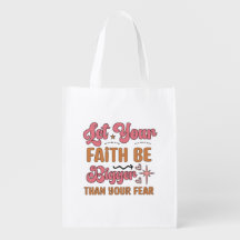 Let Your Faith Be Bigger Than You Fear