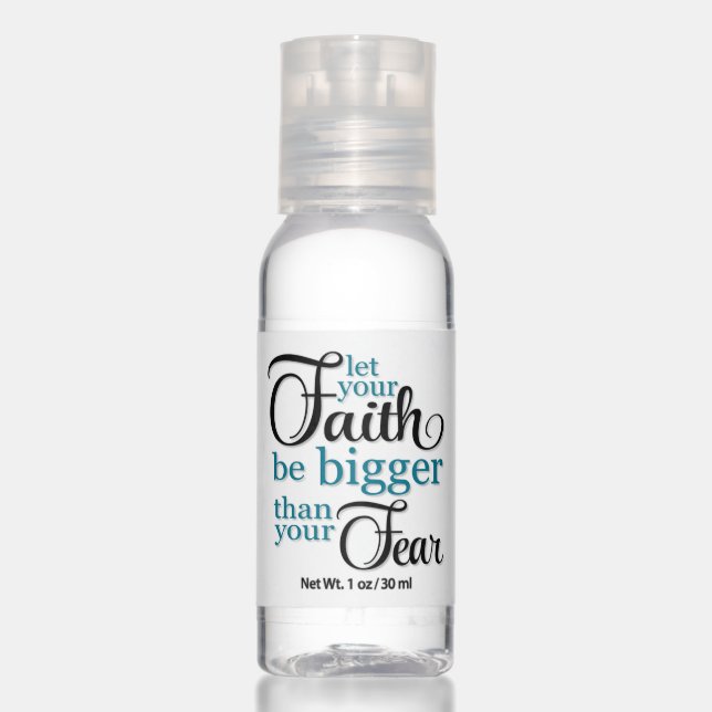 Let your faith be bigger than your fear hand sanitizer (Front)