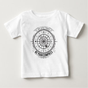 Let Your Heart Be Your Compass Baby T-Shirt