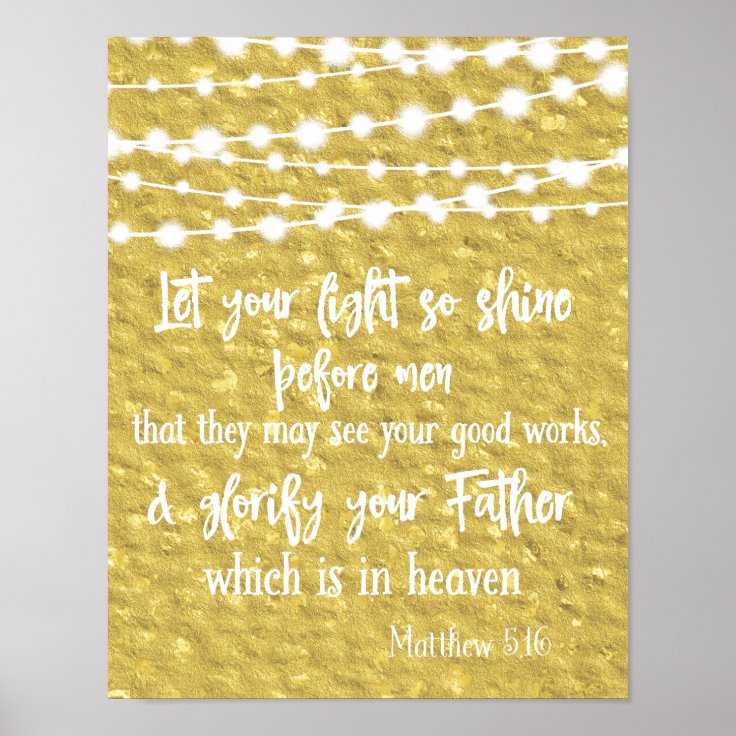 Let Your Light Shine Before Men Bible Verse Poster | Zazzle