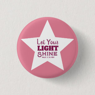 Let Your Light Shine Bible Verse White Star Pink Button