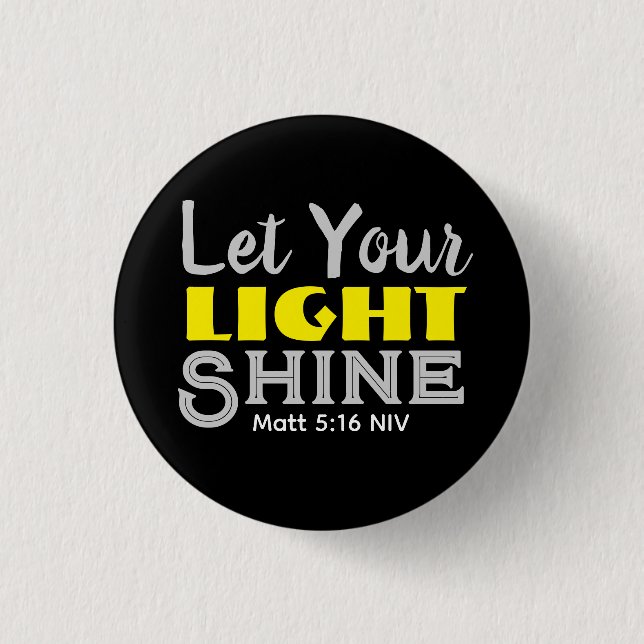 Let Your Light Shine Bible Verse Yellow Cute Black Button (Front)