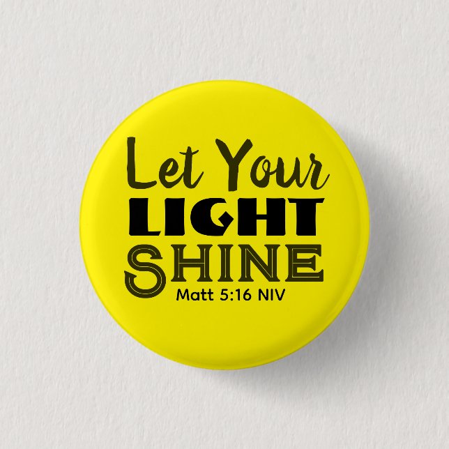 Let Your Light Shine Bible Verse Yellow Cute Button (Front)