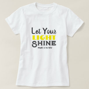 Let Your Light Shine Bible Verse Yellow Cute T-Shirt