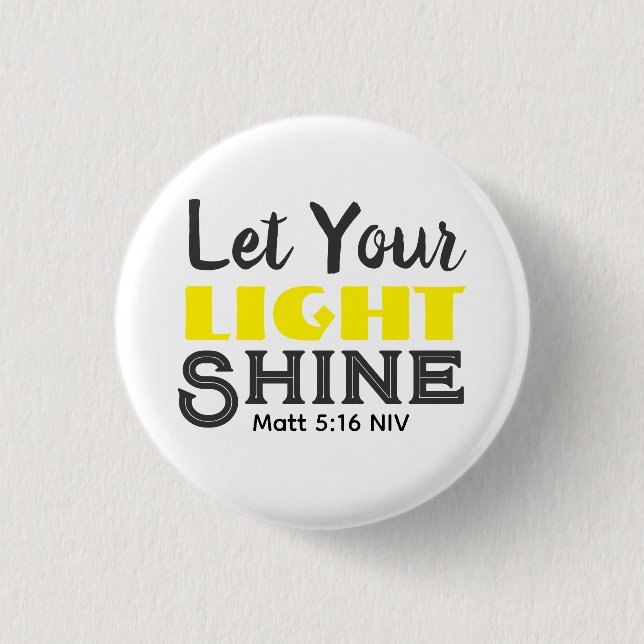 Let Your Light Shine Bible Verse Yellow Cute White Button (Front)