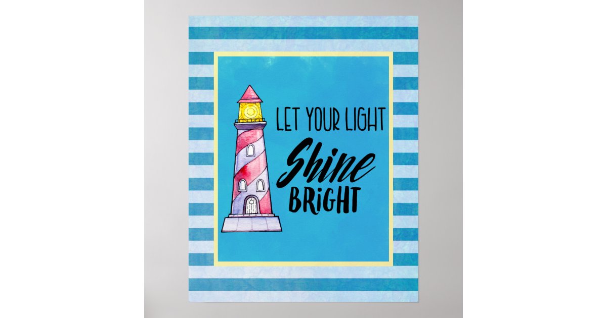 Let Your Light Shine Bright Lighthouse Typography Poster | Zazzle