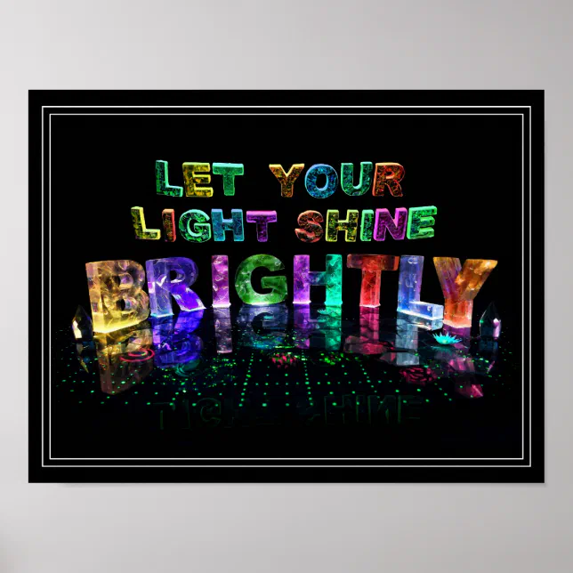 Let Your Light Shine Brightly Poster | Zazzle
