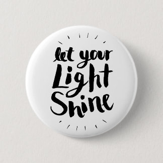 Let Your Light Shine Button