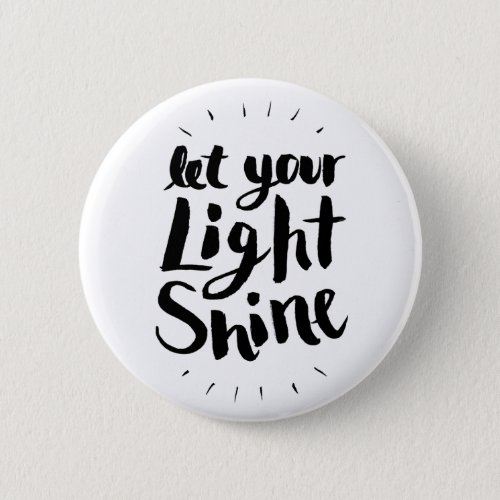 Let Your Light Shine Button