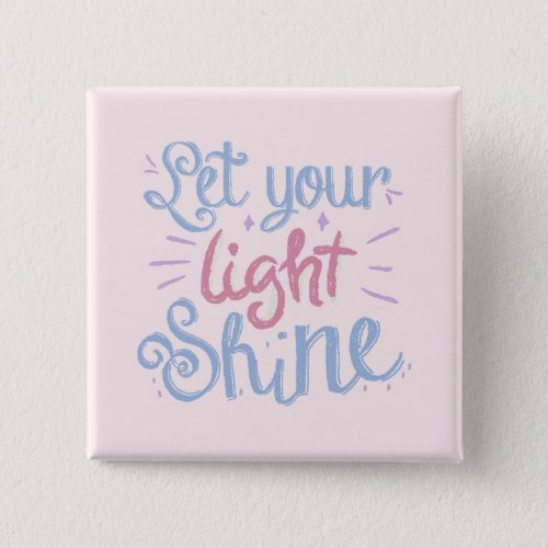 Let your light shine Button