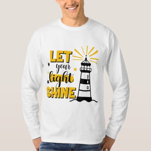 Let Your Light Shine Christian Faith Jesus God Lig T_Shirt