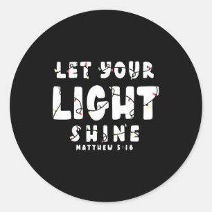 Let Your Light Shine - Christmas Light Classic Round Sticker
