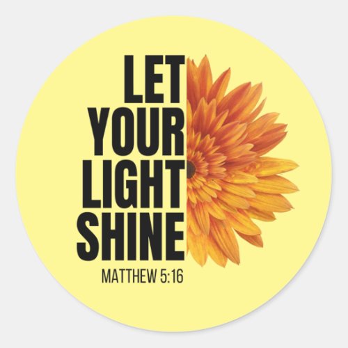 LET YOUR LIGHT SHINE  CLASSIC ROUND STICKER