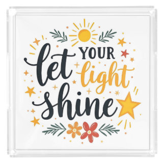 Let Your Light Shine Decorative Floral Design Acrylic Tray