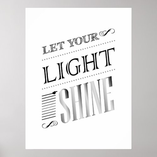 Let Your Light Shine Decorative Typeface Poster