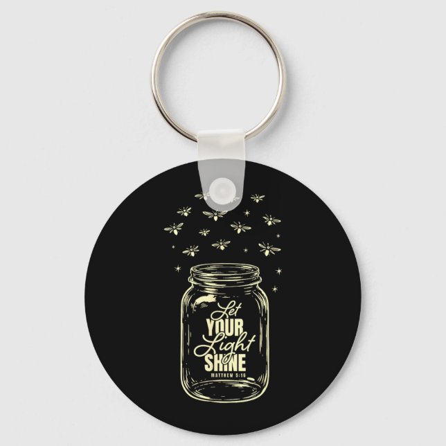 Let Your Light Shine Firefly Keychain (Front)
