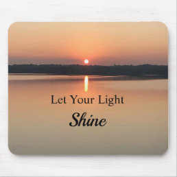 Let Your Light Shine Inspirational Quote Mouse Pad