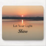 Let Your Light Shine Inspirational Quote Mouse Pad