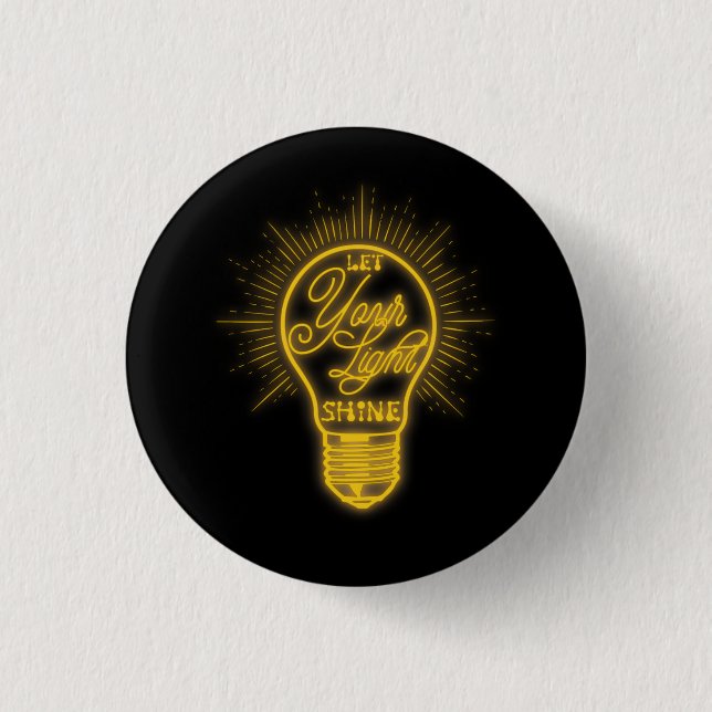 Let Your Light Shine Light Bulb Graphic Bright You Button (Front)