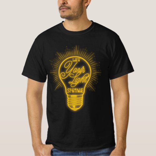 Let Your Light Shine Light Bulb Graphic Bright You T_Shirt