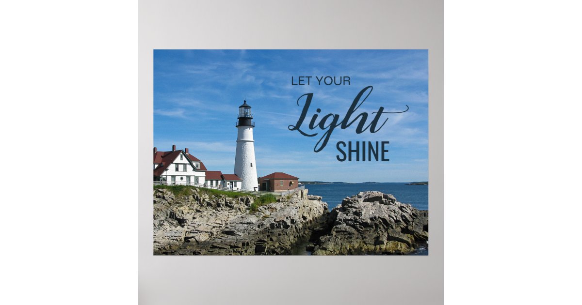 Let Your Light Shine Maine Lighthouse Photo Poster | Zazzle