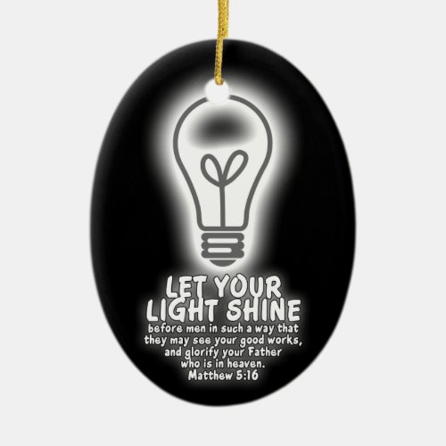 Let Your Light Shine Matthew 516 Bible Verse Glow Ceramic Ornament