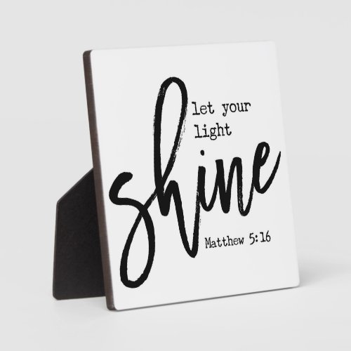 Let your light shine Matthew 516 Christian Sign Plaque