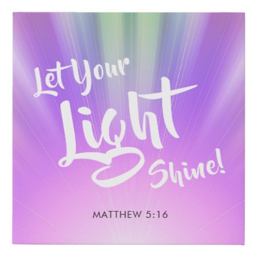 Let Your Light Shine Matthew 5 16  Colorful Faux Canvas Print