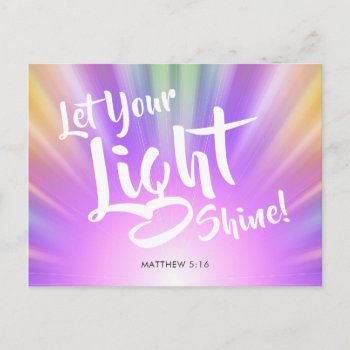 Let Your Light Shine Matthew 5 16 | Colorful Postcard by daisylin712 at Zazzle