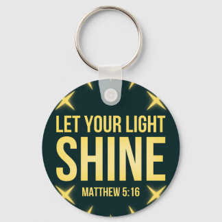 Let Your Light Shine Matthew 5:16 Keychain