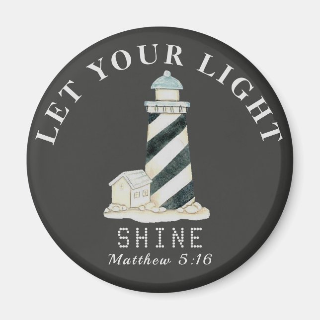 Let Your Light Shine-Matthew 5 16 Magnet (Front)
