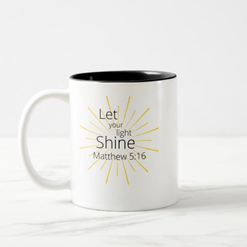 Let Your Light Shine Matthew 516 Mug