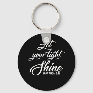 Let Your Light Shine Matthew Christian Keychain