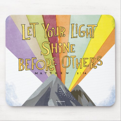 Let Your Light Shine Mouse Pad